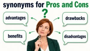 synonyms for pros and cons