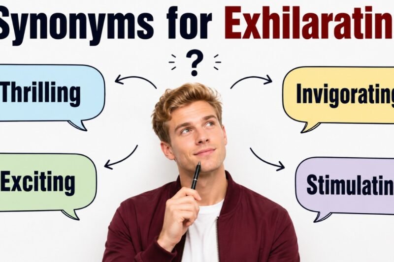 45+ Synonyms for Exhilarating: Strong Word Choices & Examples