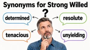 synonyms for strong willed